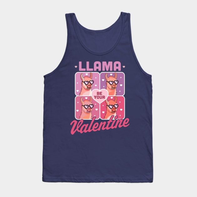 Llama Be Your Valentine - Valentine's Day Llama Alpaca Funny Tank Top by OrangeMonkeyArt